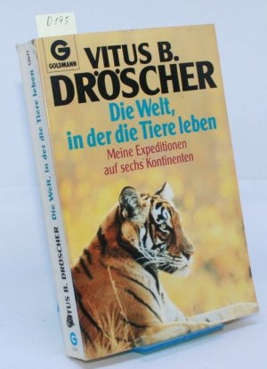 gebrauchtes Buch – Dröscher, Vitus B – Die Welt, in der die Tiere leben