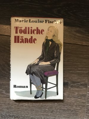 gebrauchtes Buch – Fischer, Marie Louise – Tödliche Hände