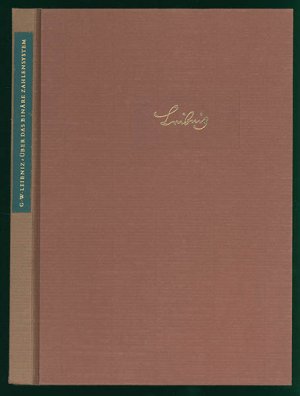 Zwei Briefe über das binäre Zahlensystem und die chinesische Philosophie. Aus dem Urtext neu editiert, übersetzt und kommentiert von Renate Loosen und […]