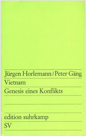 Vietnam: Genesis eines Konflikts