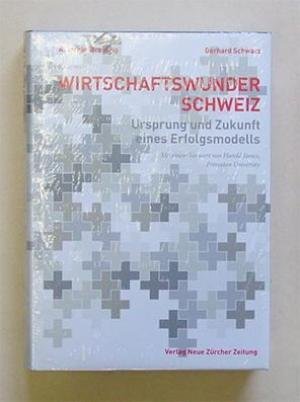 gebrauchtes Buch – Breiding, R. James – Wirtschaftswunder Schweiz - Ursprung und Zukunft eines Erfolgsmodells