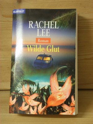 gebrauchtes Buch – Rachel Lee – "Wilde Glut" Roman