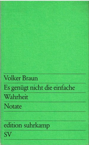 gebrauchtes Buch – Volker Braun – Es genügt nicht die einfache Wahrheit - Notate [signiert]