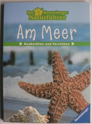 gebrauchtes Buch – Wolfgang Hensel  – Der Ravensburger Naturführer: Am Meer - Beobachten und Verstehen