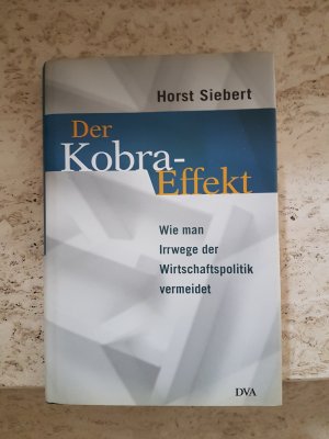 gebrauchtes Buch – Horst Siebert – Der Kobra-Effekt