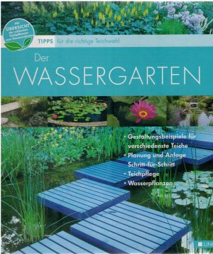 gebrauchtes Buch – Der Wassergarten - Tipps für die richtige Teichwahl