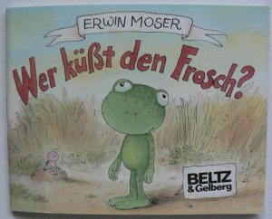 Wer küßt den Frosch