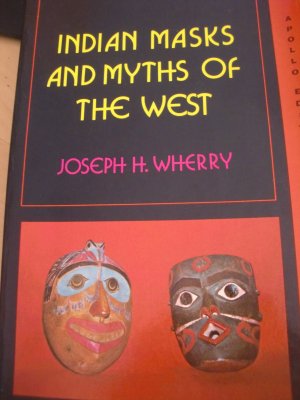 antiquarisches Buch – H. Wherry – INDIAN MASKS AND MYTHS OF THE WEST ( Indianer Masken und Mythen )