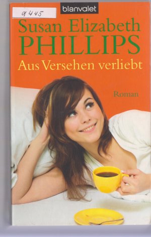 gebrauchtes Buch – Phillips, Susan Elizabeth – Aus Versehen verliebt