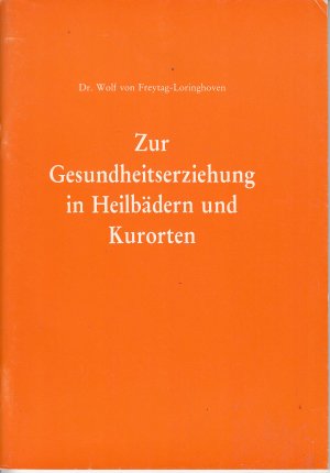 Zur Gesundheitserziehung in Heilbädern und Kurorten