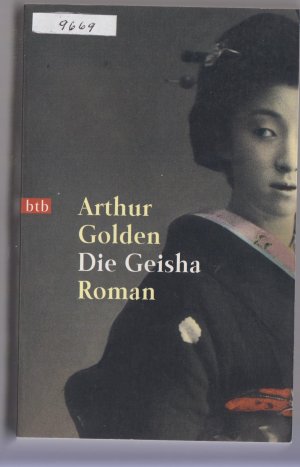 gebrauchtes Buch – Arthur Golden – Die Geisha