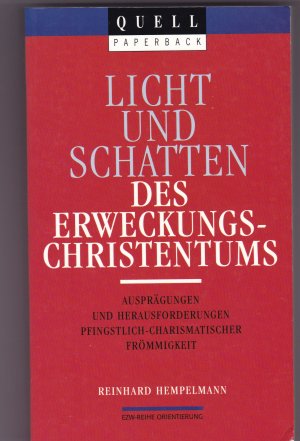 gebrauchtes Buch – Reinhard Hempelmann – Licht und Schatten des Erweckungschristentums - Ausprägungen und Herausforderungen Pfingstlich-Charismatischer Frömmigkeit