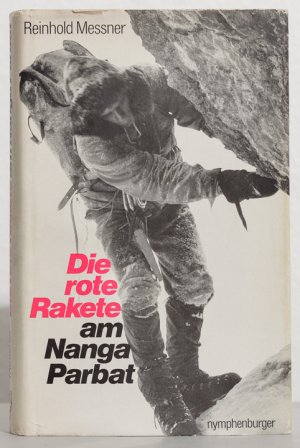 Die rote Rakete am Nanga Parbat: Drehbuch zu e. Film, der nie gezeigt werden kann