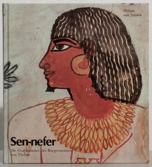 Sen-nefer: d. Grabkammer d. Bürgermeisters von Theben ; [18. Juli - 12. Oktober 1986]