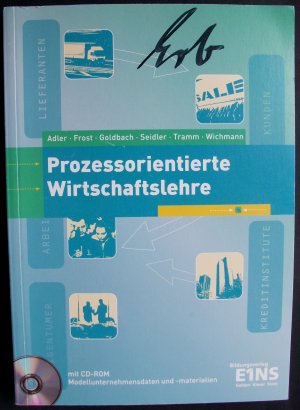 gebrauchtes Buch – Jörg-H. Adler, Gerhard Frost, Arnim Goldbach, Detlev Seidler, Elfriede Wichmann – Prozessorientierte Wirtschaftslehre (2. Auflage 2005), ohne CD-ROM