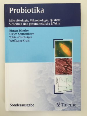 Probiotika - Mikroökologie, Mikrobiologie, Qualität, Sicherheit und gesundheitliche Effekte