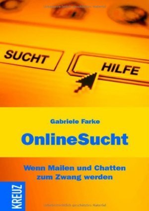 gebrauchtes Buch – Gabriele Farke – Online-Sucht - wenn mailen +chatten zum Zwang werden