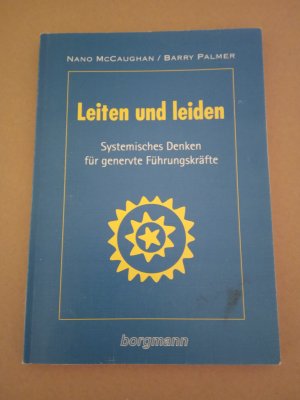 gebrauchtes Buch – McCaughan, Nano; Palmer – Leiten und leiden. Systematisches Denken für genervte Führungskräfte