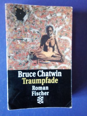 gebrauchtes Buch – Bruce Chatwin – Traumpfade