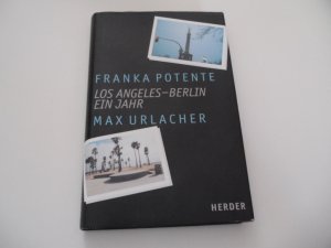 gebrauchtes Buch – Potente, Franka; Urlacher – Los Angeles - Berlin - ein Jahr