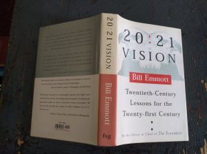 gebrauchtes Buch – Bill Emmott – 20:21 Vision.  Twentieth-Century Lessons for the Twenty-first Century