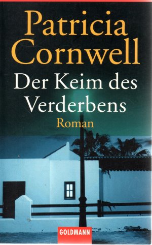 gebrauchtes Buch – Patricia Cornwell – Der Keim des Verderbens - Ein Kay-Scarpetta-Roman