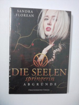 gebrauchtes Buch – Sandra Florean – Die Seelenspringerin - Abgründe