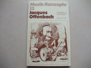 gebrauchtes Buch – Jacques Offenbach, Musikkonzepte 13