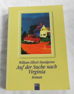 gebrauchtes Buch – Hazelgrove, William E – Auf der Suche nach Virginia