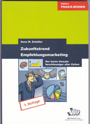 gebrauchtes Buch – Schüller, Anne M. – Zukunftstrend Empfehlungsmarketing - Der beste Umsatzbeschleuniger aller Zeiten