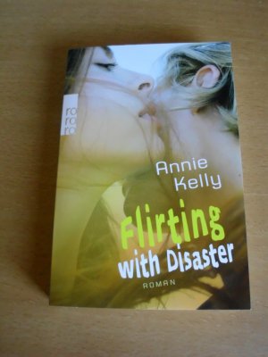 gebrauchtes Buch – Annie Kelly – Flirting with Disaster - Band 1