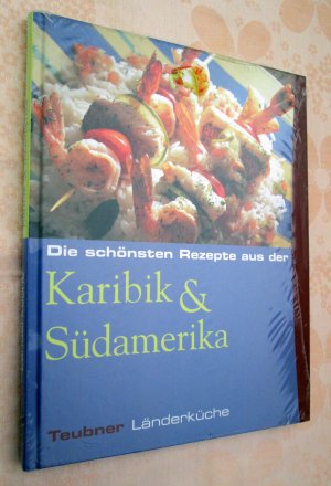 gebrauchtes Buch – Teubner Länderküche * Die schönsten Rezepte aus der Karibik & Südamerika * ovp