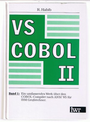 VS Cobol II - Band 1 - Ein umfassendes Werk über den COBOL-Compiler nach ANSI 