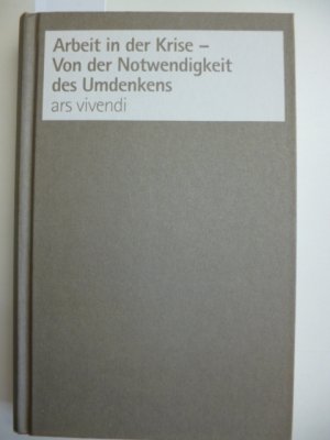 gebrauchtes Buch – Hermann Glaser / Rainer Lindenmann  – Arbeit in der Krise - Vor der Notwendigkeit des Umdenkens