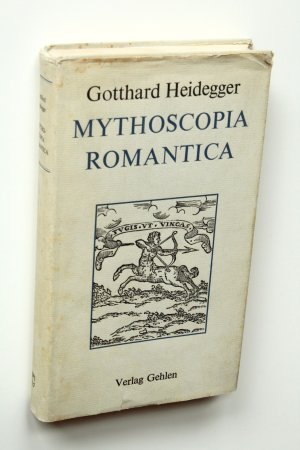 antiquarisches Buch – Gotthard Heidegger – Mythoscopia Romantica oder Discours von den so benannten Romans. Faksimileausgabe nach dem Originaldruck von 1698. Herausgegeben von Walter Ernst Schäfer.