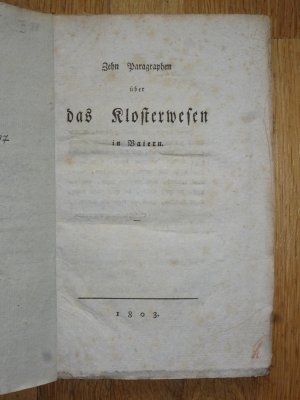 Zehn Paragraphen über das Klosterwesen in Baiern.