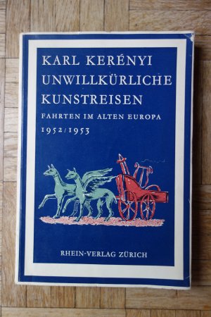 Unwillkürliche Kunstreisen. Fahrten im alten Europa 1952-53. Albae Vigiliae Neue Folge Heft XIII / XIV.