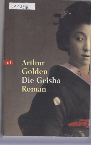 gebrauchtes Buch – Arthur Golden – Die Geisha