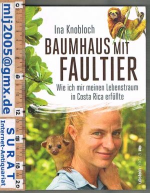 gebrauchtes Buch – Ina Knobloch – Baumhaus mit Faultier. Wie ich mir meinen Lebenstraum in Costa Rica erfüllte.