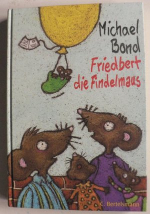 Friedbert, die Findelmaus