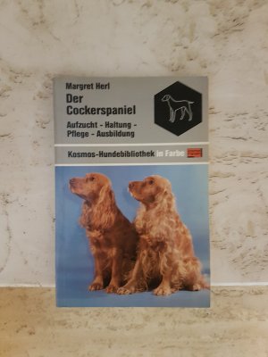 gebrauchtes Buch – Margret Herl – Der Cockerspaniel. Aufzucht, Haltung, Pflege, Ausbildung.