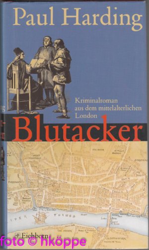 Blutacker : Kriminalroman aus dem mittelalterlichen London.