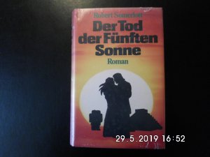 gebrauchtes Buch – Robert Somerlott – Der Tod der fünften Sonne - (original folienverschweißt)