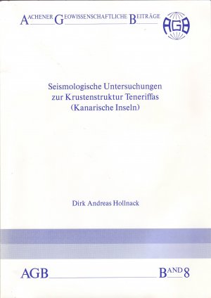 Seismologische Untersuchungen zur Krustenstruktur Teneriffas (Kanarische Inseln). AGB Band 8