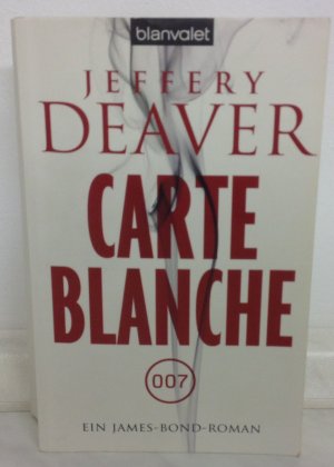 gebrauchtes Buch – Jeffery Deaver – Carte Blanche - Ein James-Bond-Roman - 1. Auflage