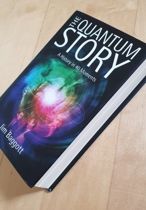 gebrauchtes Buch – Jim Baggott – The Quantum Story - A History in 40 Moments