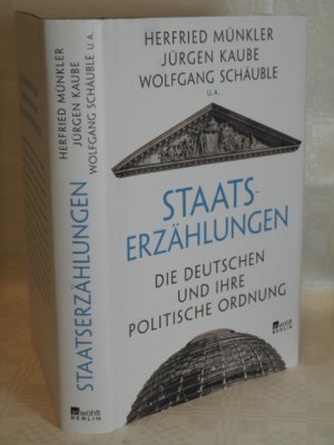 gebrauchtes Buch – H.Münkler / J.Kaube / W.Schäuble u.a. – Staatserzählungen - Die Deutschen und ihre politische Ordnung >>ungelesen<<