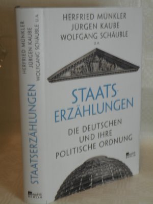 gebrauchtes Buch – H.Münkler / J.Kaube / W.Schäuble u.a. – Staatserzählungen - Die Deutschen und ihre politische Ordnung >>ungelesen<<