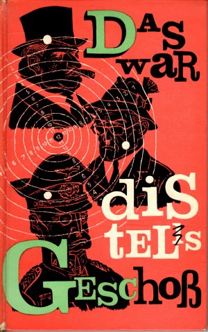 antiquarisches Buch – Krause, H. H – Das war diste(l)ls Geschoß. Kabarett zum Lesen und zum Lachen. (Das war Distels Geschoß).