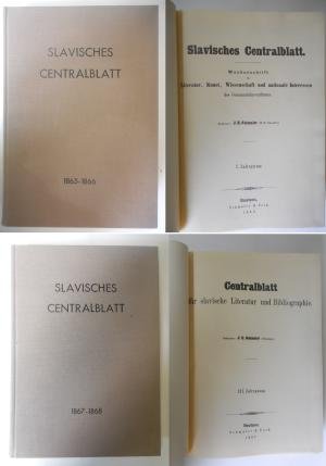 Slavisches Centralblatt. Wochenschrift für Literatur, Kunst, Wissenschaft und nationale Interessen des Gesammtslaventhums. I. - IV. Jahrgang. In zwei […]